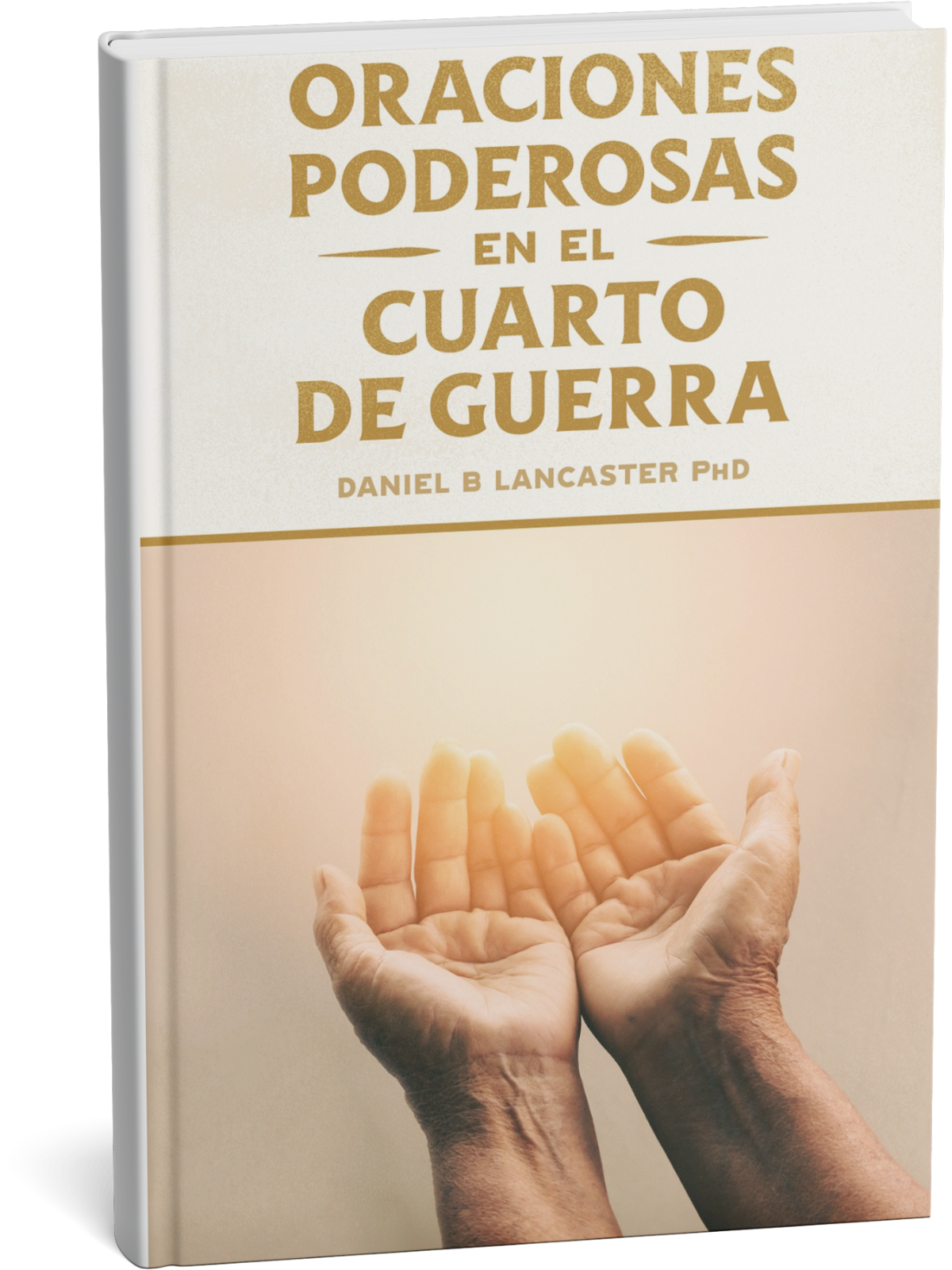 Oraciones Poderosas en el Cuarto de Guerra