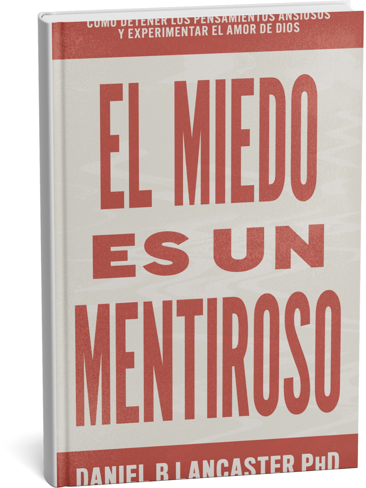 El Miedo es un Mentiroso
